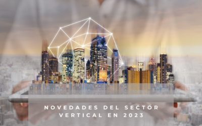Novedades del sector vertical en 2023