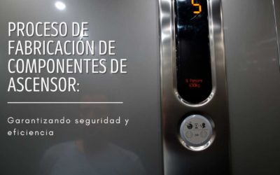 Proceso de fabricación de componentes de ascensor: Garantizando seguridad y eficiencia